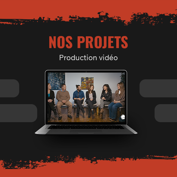 Vidéo - Nos projets - production vidéo