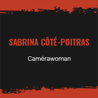 Sabrina Côté-Poitras - Camérawoman